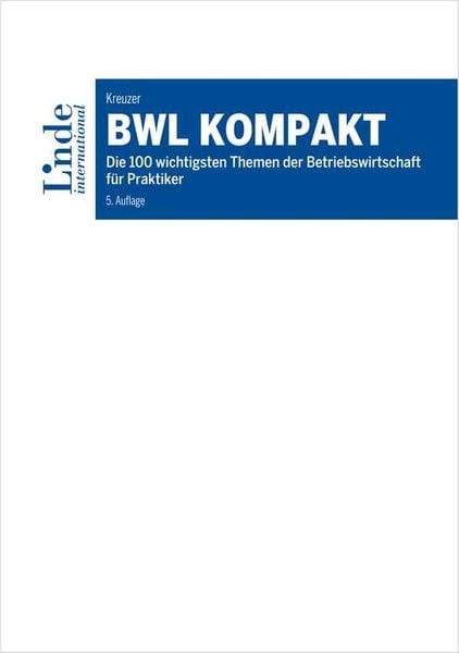 BWL kompakt, Gebundene Ausgabe von Christian Kreuzer, Linde, 978-3-7143-0330-8