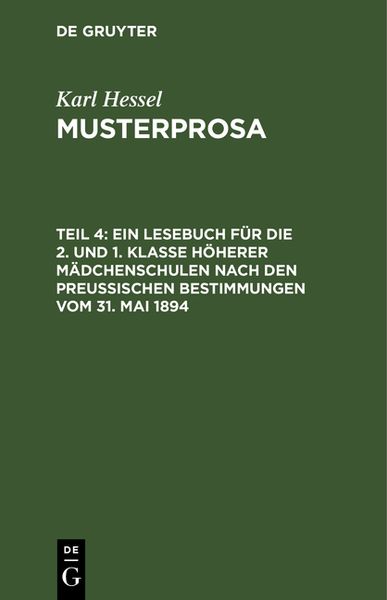 Produktbild: Ein Lesebuch f&uuml;r die 2. und 1. Klasse h&ouml;herer M&auml;dchenschulen nach den preu&szlig;ischen Bestimmungen vom 31. Mai 1894