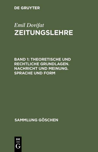 Produktbild: Theoretische und rechtliche Grundlagen. Nachricht und Meinung. Sprache und Form