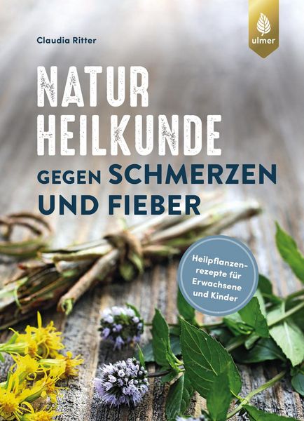 Produktbild: Naturheilkunde gegen Schmerzen und Fieber