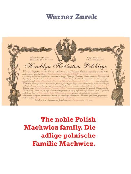 Produktbild: The noble Polish Machwicz family. Die adlige polnische Familie Machwicz.