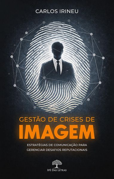 Produktbild: Gest&atilde;o de Crises de Imagem: Estrat&eacute;gias de comunica&ccedil;&atilde;o para gerenciar desafios reputacionais