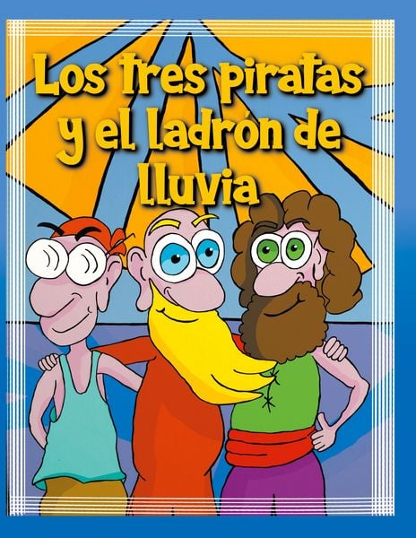 Produktbild: Los tres piratas y el ladr&oacute;n de lluvia