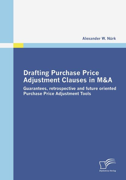 Produktbild: Drafting Purchase Price Adjustment Clauses in M&A