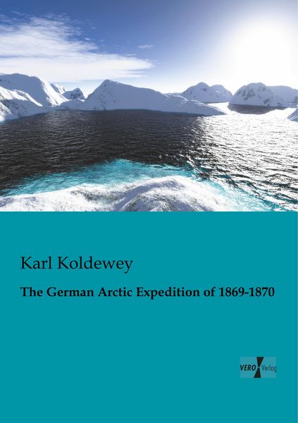 Produktbild: The German Arctic Expedition of 1869-1870