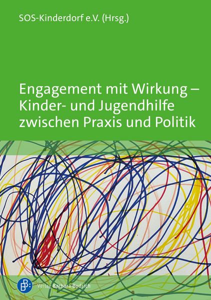 Produktbild: Engagement mit Wirkung - Kinder- und Jugendhilfe zwischen Praxis und Politik