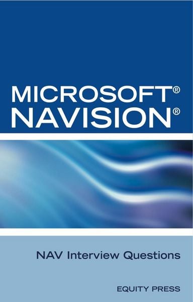 Produktbild: Microsoft NAV Interview Questions: Unofficial Microsoft Navision Business Solution Certification Review