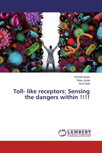 Produktbild: Toll- like receptors: Sensing the dangers within !!!!