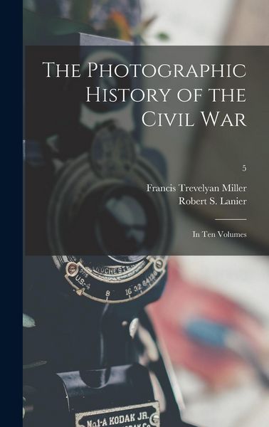 Produktbild: The Photographic History of the Civil War