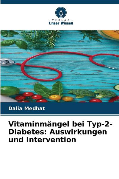Produktbild: Vitaminm&auml;ngel bei Typ-2-Diabetes: Auswirkungen und Intervention
