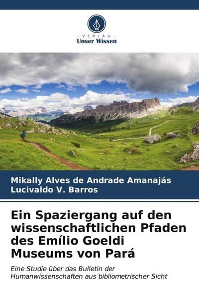 Produktbild: Ein Spaziergang auf den wissenschaftlichen Pfaden des Em&iacute;lio Goeldi Museums von Par&aacute;