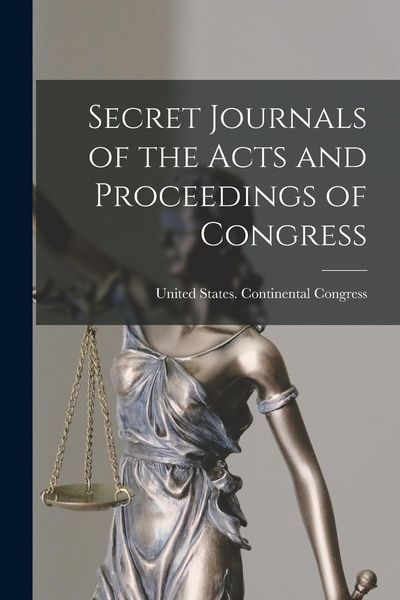 Produktbild: Secret Journals of the Acts and Proceedings of Congress