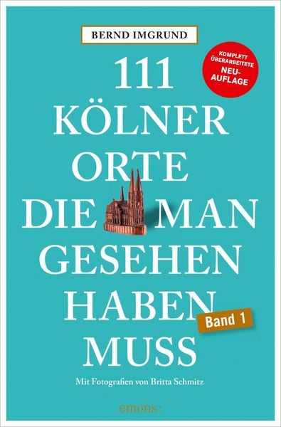 Produktbild: 111 K&ouml;lner Orte, die man gesehen haben muss