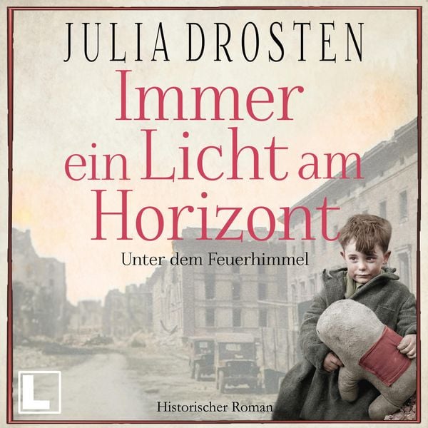 Produktbild: Immer ein Licht am Horizont: Unter dem Feuerhimmel