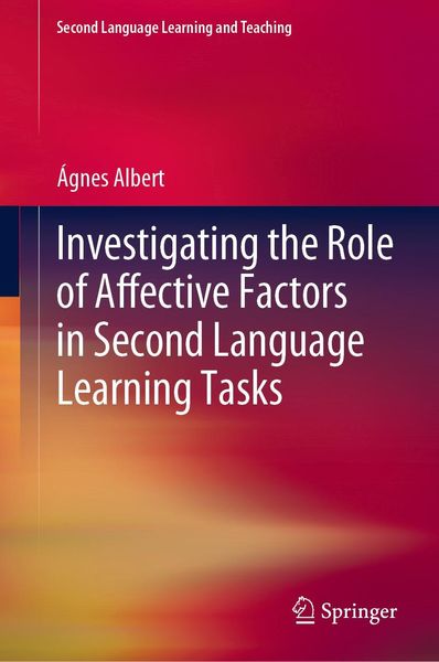 Produktbild: Investigating the Role of Affective Factors in Second Language Learning Tasks