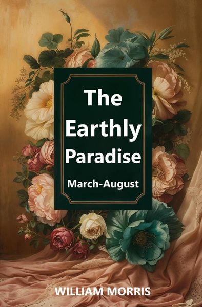 Produktbild: The Earthly Paradise, March-August