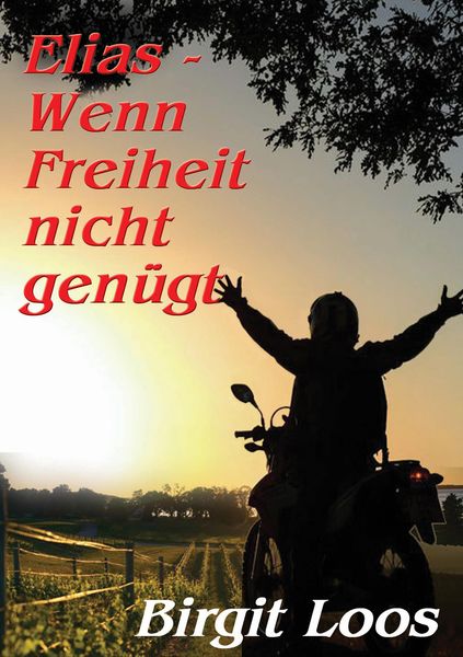 Produktbild: Elias - wenn Freiheit nicht gen&uuml;gt