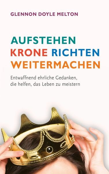 Produktbild: Aufstehen, Krone richten, weitermachen