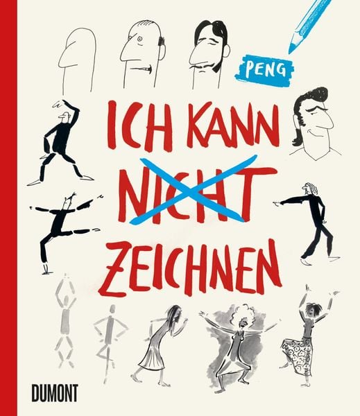 Ich kann (nicht) zeichnen, Taschenbuch von Peng, DuMont Buchverlag, 978-3-8321-9998-2