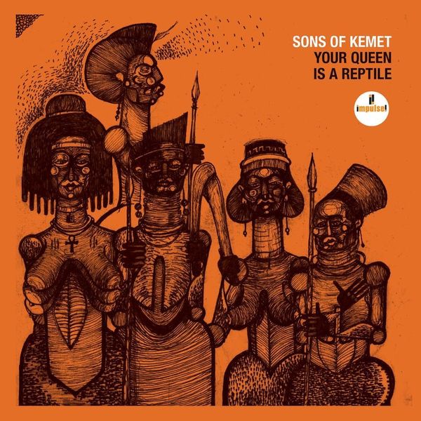 Produktbild: Sons Of Kemet: Your Queen Is A Reptile