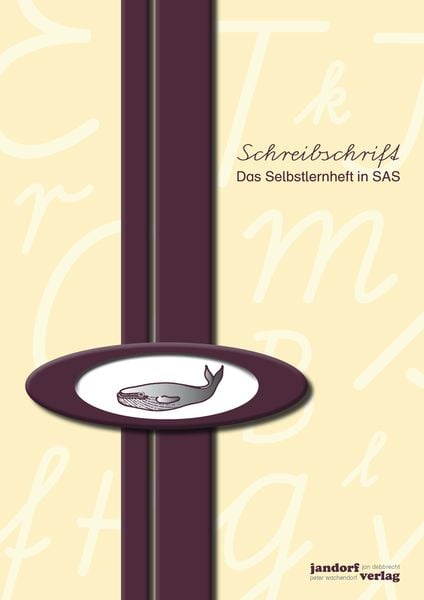 Schreibschrift - Das Selbstlernheft in SAS, Geheftet von Peter Wachendorf, Jandorfverlag KG, 978-3-939965-10-7