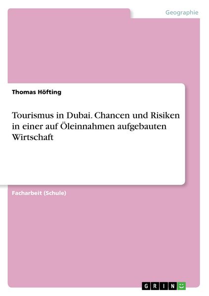 Produktbild: Tourismus in Dubai. Chancen und Risiken in einer auf &Ouml;leinnahmen aufgebauten Wirtschaft