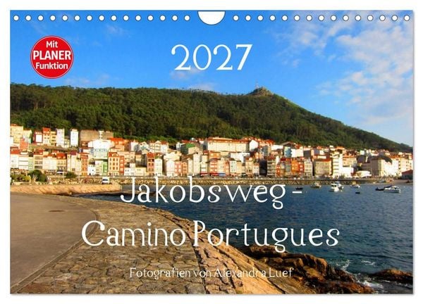 Produktbild: Jakobsweg - Camino Portugues (Wandkalender 2027 DIN A4 quer), CALVENDO Monatskalender