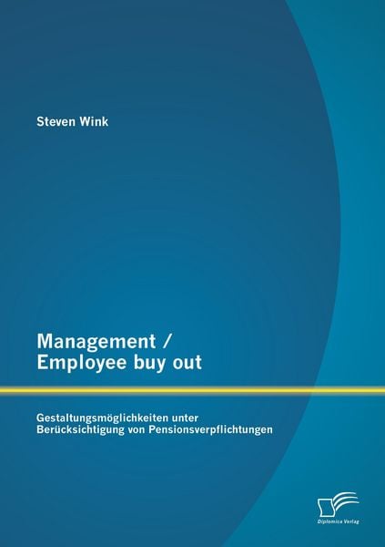 Produktbild: Management / Employee buy out: Gestaltungsm&ouml;glichkeiten unter Ber&uuml;cksichtigung von Pensionsverpflichtungen
