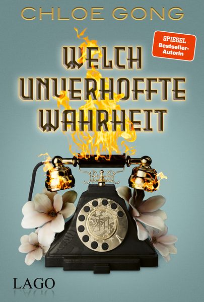 Welch unverhoffte Wahrheit, Gebundene Ausgabe von Chloe Gong, LAGO, 978-3-95761-241-0
