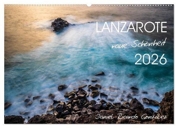 Lanzarote - raue Schönheit (Wandkalender 2026 DIN A2 quer), CALVENDO Monatskalender