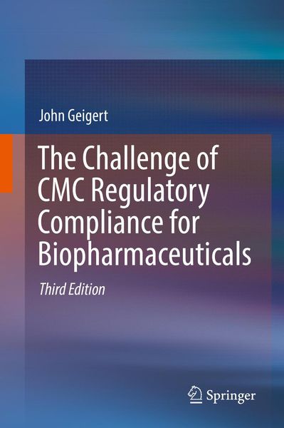 Produktbild: The Challenge of CMC Regulatory Compliance for Biopharmaceuticals