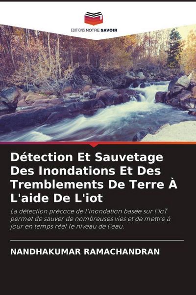 Produktbild: D&eacute;tection Et Sauvetage Des Inondations Et Des Tremblements De Terre &Agrave; L'aide De L'iot