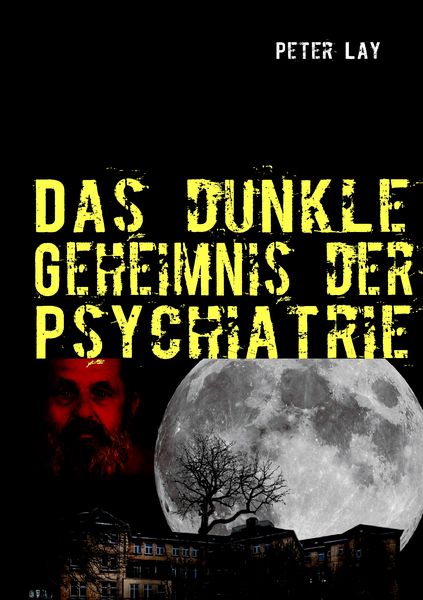 Produktbild: Das dunkle Geheimnis der Psychiatrie