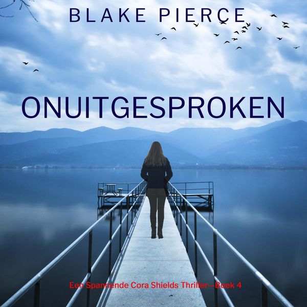 Onuitgesproken (Een Spannende Cora Shields Thriller—Boek 4) - Blake Pierce, Audio, 9798341570962