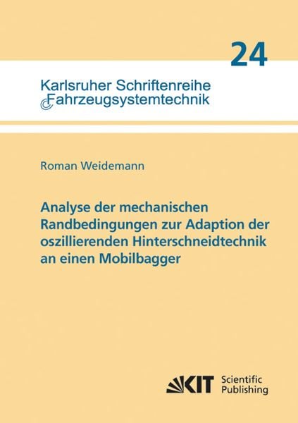 Analyse der mechanischen Randbedingungen zur Adaption der oszillierenden Hinterschneidtechnik an einen Mobilbagger, Taschenbuch von Roman Weidemann,