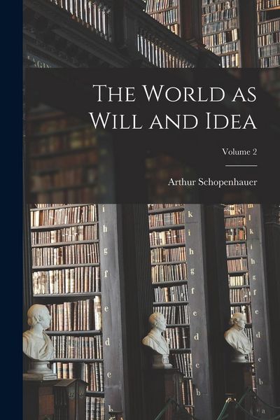 Produktbild: The World as Will and Idea; Volume 2