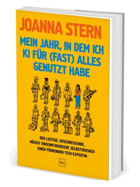 Produktbild: Mein Jahr, in dem ich KI f&uuml;r (fast) alles genutzt habe