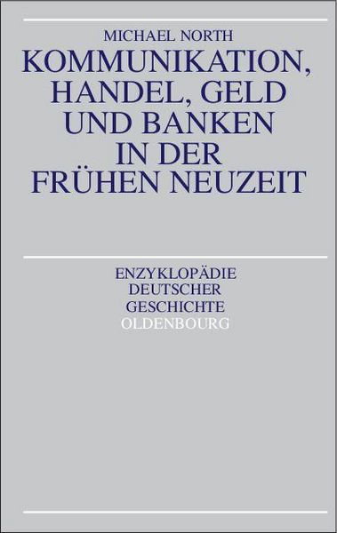 Produktbild: Kommunikation, Handel, Geld und Banken in der Fr&uuml;hen Neuzeit