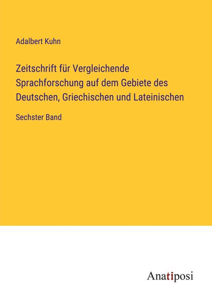 Produktbild: Zeitschrift f&uuml;r Vergleichende Sprachforschung auf dem Gebiete des Deutschen, Griechischen und Lateinischen