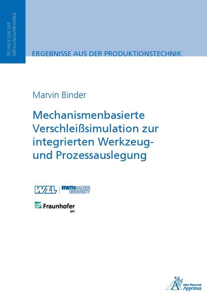 Produktbild: Mechanismenbasierte Verschlei&szlig;simulation zur integrierten Werkzeug- und Prozessauslegung