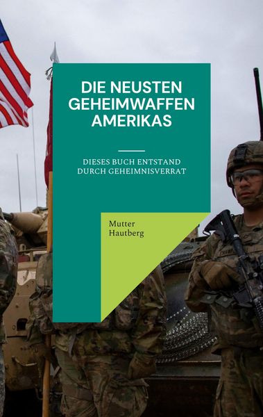 Produktbild: Die neusten Geheimwaffen Amerikas