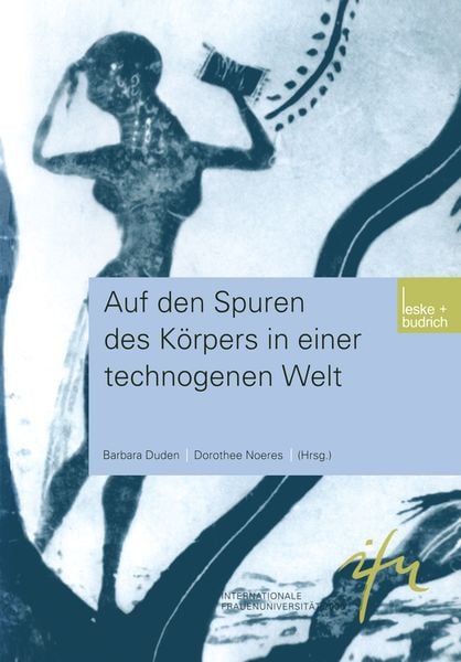 Produktbild: Auf den Spuren des K&ouml;rpers in einer technogenen Welt