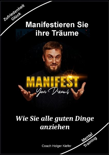 Produktbild: Manifestieren Sie Ihre Tr&auml;ume - das Mentaltraining um W&uuml;nsche wahr werden zu lassen