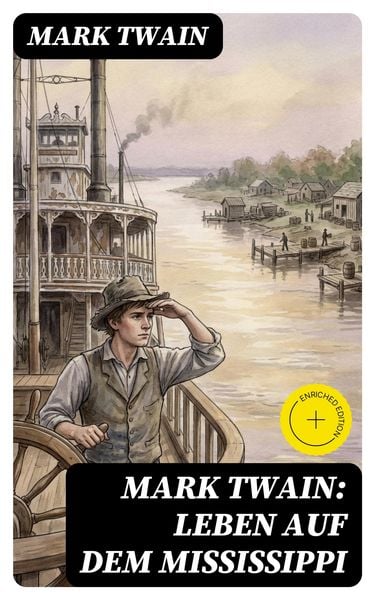 Produktbild: Mark Twain: Leben auf dem Mississippi