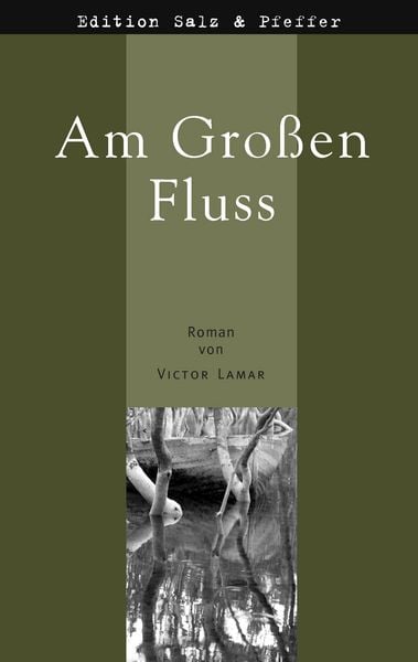 Am Großen Fluss, Taschenbuch von Victor Lamar, BoD – Books on Demand, 9783837020311