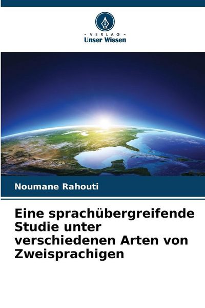 Produktbild: Eine sprach&uuml;bergreifende Studie unter verschiedenen Arten von Zweisprachigen