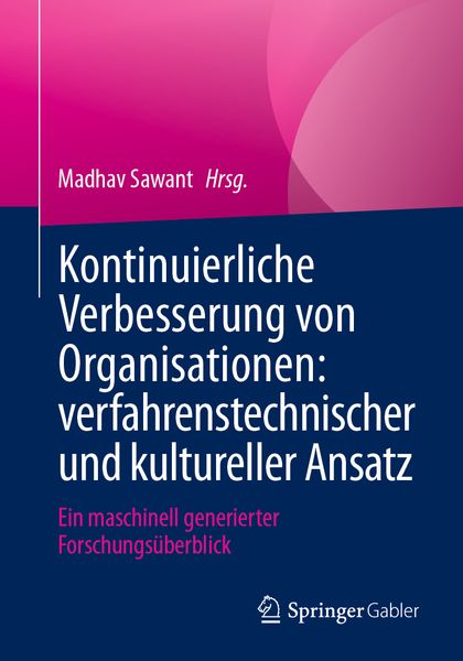 Produktbild: Kontinuierliche Verbesserung von Organisationen: verfahrenstechnischer und kultureller Ansatz