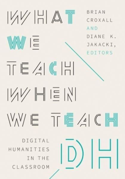 Produktbild: What We Teach When We Teach DH