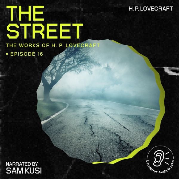 The Street (The Work of H. P. Lovecraft, Episode 16)