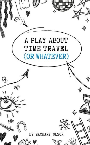 Produktbild: A Play About Time Travel (Or Whatever)